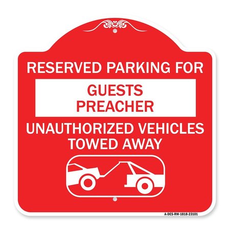 SIGNMISSION Reserved Parking for Guest Preacher Unauthorized Vehicles Towed Away Alum, 18" x 18", RW-1818-23101 A-DES-RW-1818-23101